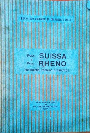 Seller image for PELA SUISSA E PELO RHENO. Paysagens Escolas e Aspectos. for sale by Livraria Castro e Silva