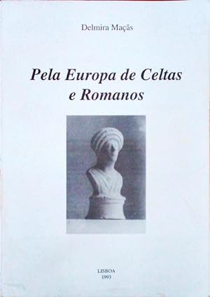 PELA EUROPA DE CELTAS E ROMANOS.