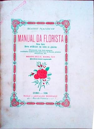 Seller image for MANUAL DA FLORISTA PARA FAZER FLORES ARTIFICIAES. for sale by Livraria Castro e Silva