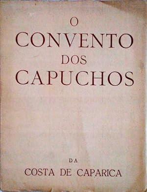 O CONVENTO DOS CAPUCHOS DA COSTA DA CAPARICA.