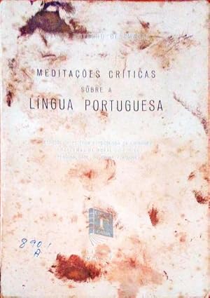 Seller image for MEDITAES CRTICAS SOBRE A LNGUA PORTUGUESA. for sale by Livraria Castro e Silva