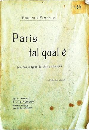 PARIS TAL QUAL É (SCENAS E TYPOS DA VIDA PARISIENSE).