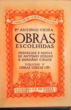 OBRAS ESCOLHIDAS, VOLUME V, OBRAS VÁRIAS (III), EM DEFEZA DOS ÍNDIOS. [ENCADERNADO]