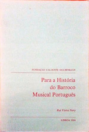 PARA A HISTÓRIA DO BARROCO MUSICAL PORTUGUÊS.