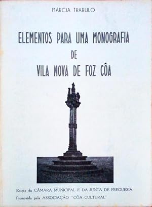 ELEMENTOS PARA UMA MONOGRAFIA DE VILA NOVA DE FOZ CÔA.