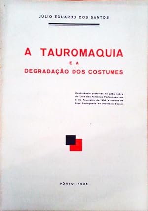 A TAUROMAQUIA E A DEGRADAÇÃO DOS COSTUMES.