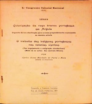 Bild des Verkufers fr TSES. COLONISAO DA RAA BRANCA PORTUGUESA EM ANGOLA. O TRABALHO DOS INDGENAS PORTUGUESES NAS COLNIAS VISINHAS. zum Verkauf von Livraria Castro e Silva