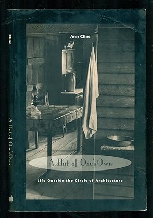 Imagen del vendedor de A Hut of One's Own: Life Outside the Circle of Architecture a la venta por Don's Book Store