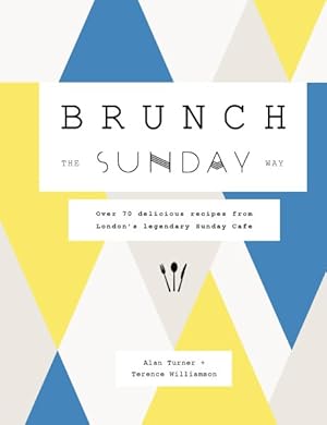 Image du vendeur pour Brunch the Sunday Way mis en vente par GreatBookPrices