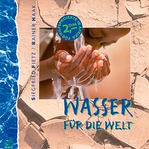 Seller image for Wasser fr die Welt for sale by Versandantiquariat Felix Mcke