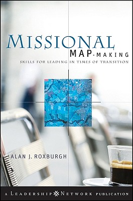 Seller image for Missional Map-Making: Skills for Leading in Times of Transition (Hardback or Cased Book) for sale by BargainBookStores