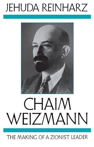 Immagine del venditore per Chaim Weizmann : The Making of a Zionist Leader venduto da GreatBookPrices