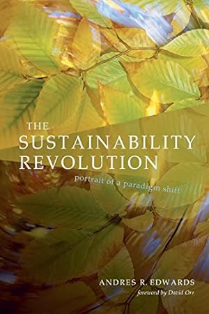 Imagen del vendedor de The Sustainability Revolution: Portrait of a Paradigm Shift a la venta por Brockett Designs