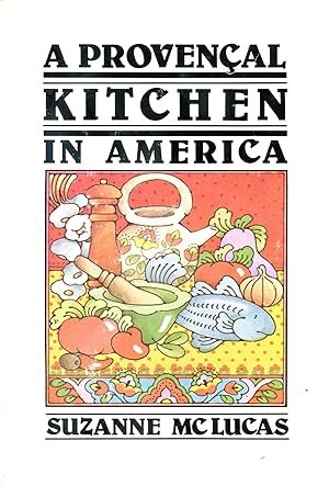 Seller image for A Provencal Kitchen in America for sale by Gadzooks! Books!