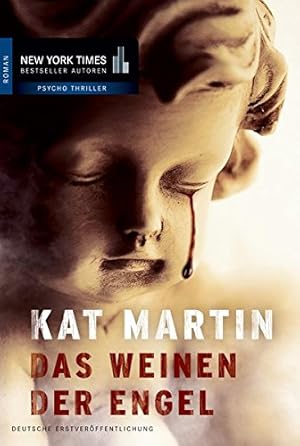 Bild des Verkufers fr Das Weinen der Engel : Roman. Kat Martin. Aus dem Amerikan. von Constanze Suhr / Mira Taschenbuch ; Bd. 25636; New-York-Times-Bestseller-Autoren : Psycho-Thriller zum Verkauf von Antiquariat Buchhandel Daniel Viertel