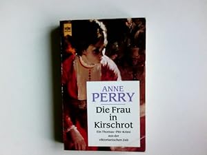 Bild des Verkufers fr Die Frau in Kirschrot : ein Thomas-Pitt-Krimi aus der viktorianischen Zeit. Aus dem Engl. bers. von Ingeborg Salm-Beckgerd / Heyne-Bcher / 1 / Heyne allgemeine Reihe ; Nr. 8743 zum Verkauf von Antiquariat Buchhandel Daniel Viertel