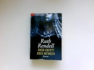 Seller image for Der Duft des Bsen : Roman. Ruth Rendell. Dt. von Eva L. Wahser / Club-Taschenbuch. for sale by Antiquariat Buchhandel Daniel Viertel