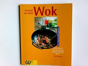 Bild des Verkufers fr Vielfalt aus dem Wok : tolle Rezepte fr jeden Tag: gebraten, geschmort, gedmpft, fritiert . Martina Kittler. [Red.: Claudia Daiber ; Christine Wehling. Fotos: Odette Teubner ; Fa. Kchenprofi] / GU-KchenRatgeber zum Verkauf von Antiquariat Buchhandel Daniel Viertel