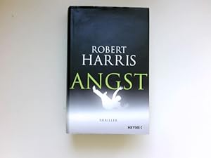 Seller image for Angst : Thriller. Robert Harris. Aus dem Engl. von Wolfgang Mller. for sale by Antiquariat Buchhandel Daniel Viertel