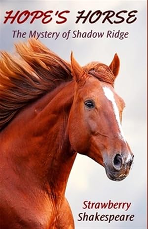 Imagen del vendedor de Hope's Horse: The Mystery of Shadow Ridge a la venta por GreatBookPrices
