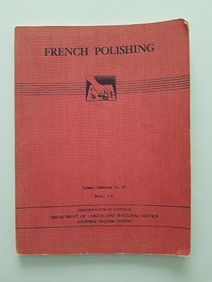 Bild des Verkufers fr French Polishing (Technical Publication No. 39) zum Verkauf von masted books