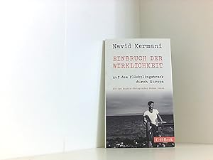 Seller image for Einbruch der Wirklichkeit: Auf dem Flchtlingstreck durch Europa Auf dem Flchtlingstreck durch Europa for sale by Book Broker