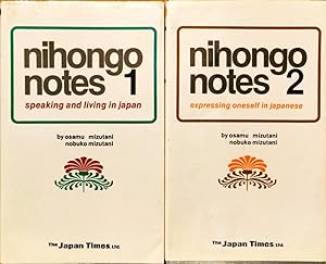 Nihongo Notes 1 & 2: Speaking and Living in Japan; Expressing oneself in Japanese