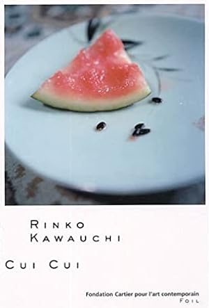 Rinko Kawauchi: Cui Cui. - (SIGNIERT / SIGNED)