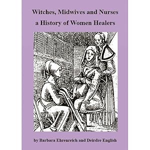 Imagen del vendedor de Witches, Midwives and Nurses. A History of Women Healers. a la venta por Antiquariat BM