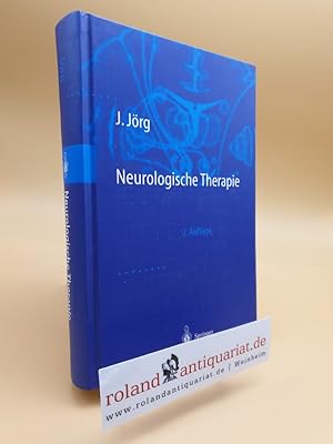 Seller image for Neurologische Therapie : mit 137 Tabellen und bersichten / Johannes Jrg (Hrsg.). Unter Mitarb. von R. Besser . for sale by Roland Antiquariat UG haftungsbeschrnkt