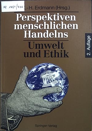 Bild des Verkufers fr Perspektiven menschlichen Handelns : Umwelt und Ethik. zum Verkauf von books4less (Versandantiquariat Petra Gros GmbH & Co. KG)