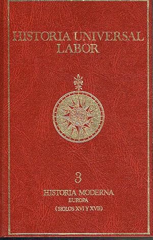 Historia Moderna. Europa (siglos XVI y XVII). Historia Universal Labor, volumen 3.