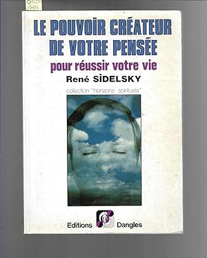 Image du vendeur pour Le Pouvoir Crateur de Votre Pense : Pour Russir Votre Vie mis en vente par Bouquinerie Le Fouineur