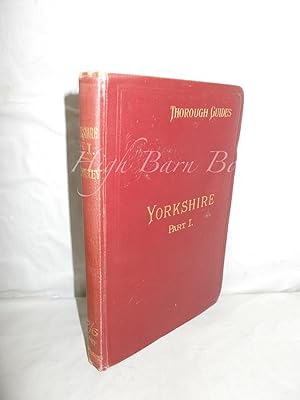 Yorkshire Part I: The East Coast, York and the Country Between the NE Main Line and the Sea, also...