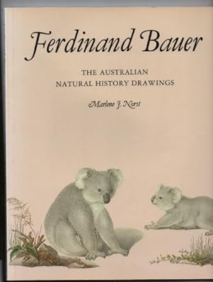 Seller image for Ferdinand Bauer: The Australian Natural History Drawings (Art in Natural History Series, Book 1) for sale by J C ( Antiquarian) Books