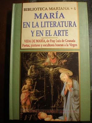 Imagen del vendedor de Mara en la literatura y en el arte. Vida de Mara, de Fray Luis de Granada - Poetas, pintores y escultores honran a la Virgen a la venta por Librera Antonio Azorn