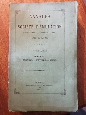 Annales de la société d émulation et d agriculture de l Ain Années complètes 1873 1874 - Plusieur...