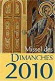 Image du vendeur pour Missel Des Dimanches 2010 : Anne Liturgique Du 29 Novembre 2009 Au 27 Novembre 2010 : Lectures De L mis en vente par RECYCLIVRE