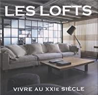 Bild des Verkufers fr Les Lofts : Vivre Au Xxie Sicle zum Verkauf von RECYCLIVRE