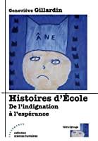 Bild des Verkufers fr Histoires D'cole : De L'indignation  L'esprance zum Verkauf von RECYCLIVRE