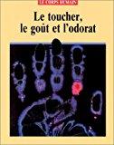 Seller image for Le Toucher, Le Got Et L'odorat for sale by RECYCLIVRE