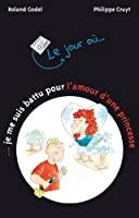 Bild des Verkufers fr Le Jour O. Je Me Suis Battu Pour L'amour D'une Princesse zum Verkauf von RECYCLIVRE