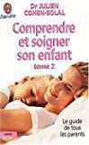 Bild des Verkufers fr Comprendre Et Soigner Son Enfant : Le Guide De Tous Les Parents. Vol. 2 zum Verkauf von RECYCLIVRE
