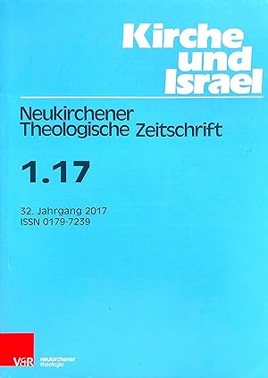 Kirche und Israel - 1.17. Neukirchener Theologische Zeitschrift. 32. Jahrgang 2017
