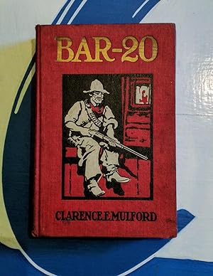 Bar-20. Being a Record of certain happenings that occurred in the otherwise peaceful lives of one...