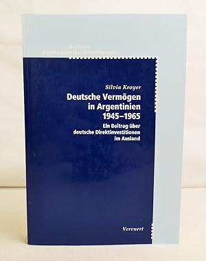 Seller image for Deutsche Vermgen in Argentinien 1945-1965. Ein Beitrag ber deutsche Direktinvestitionen im Ausland. Berliner Lateinamerika-Forschungen ; Bd. 15. for sale by Antiquariat Bler