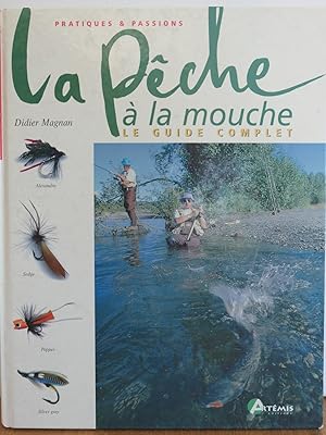 Pêche à la mouche, le guide complet