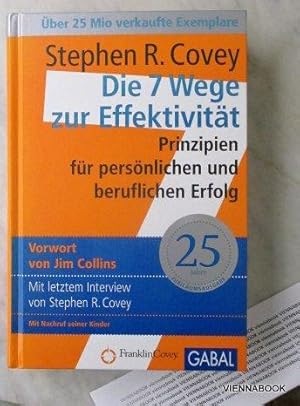 Die 7 Wege zur Effektivität. Prinzipien für persönlichen und beruflichen Erfolg.