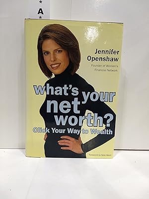 Seller image for What's Your Net Worth? Click Your Way To Wealth for sale by Fleur Fine Books