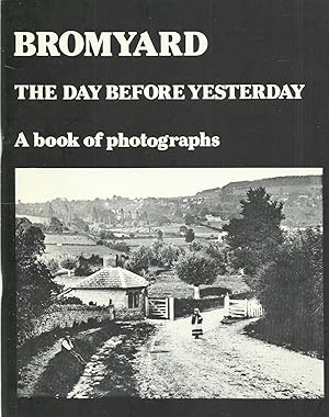 Imagen del vendedor de Bromyard - The Day Before Yesterday - A Book of Photographs a la venta por Chaucer Head Bookshop, Stratford on Avon